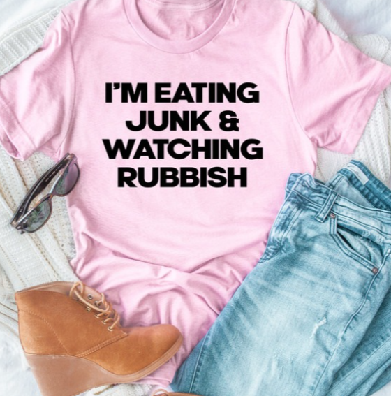 I'm Eating Junk & Watching Rubbish Tee
